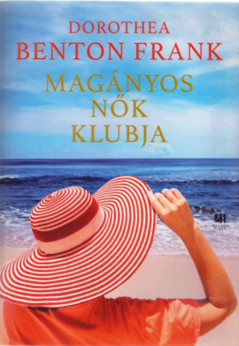 Dorothea Benton Frank - Magnyos nk klubja