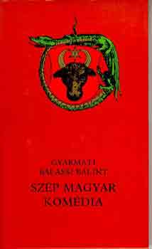 Gyarmati Balassi Blint - Szp magyar komdia
