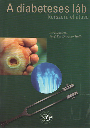 Prof. Dr. Daróczy Judit - A diabeteses láb korszerű ellátása