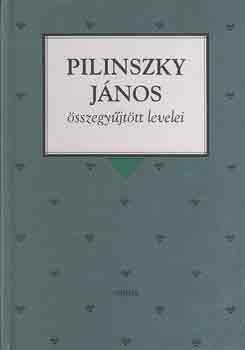 Pilinszky Jnos - Pilinszky Jnos sszegyjttt levelei