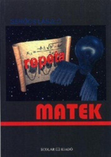 Dr. Gerőcs László - Repeta-Matek I. (Főisk.,egyetemi felvételire, érettségire készülőknek)
