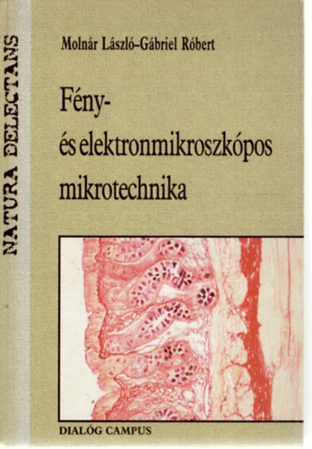 Molnr Lszl, Gbriel Rbert - Fny- s elektromikroszkpos mikrotechnika