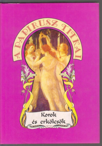 Pierre Dufour - Korok és erkölcsök