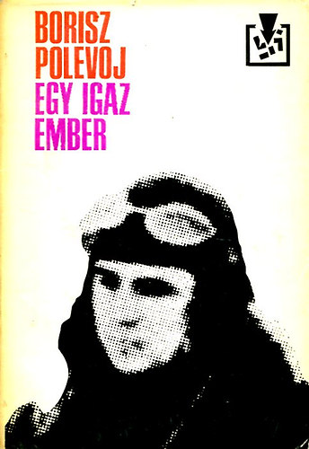Borisz Polejov - Egy igaz ember