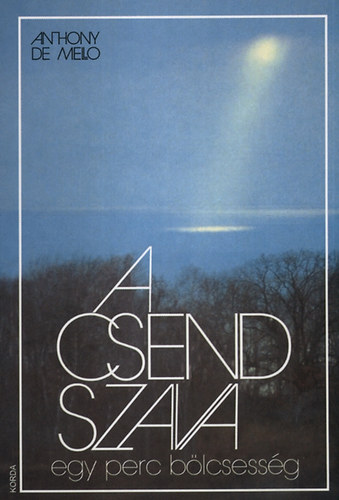 Anthony De Mello - A csend szava - egy perc b�lcsess�g