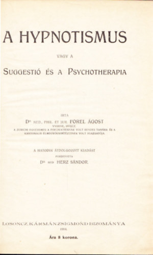 Forel goston dr. - A hypnotismus, vagy a suggestio s a psychotherapia