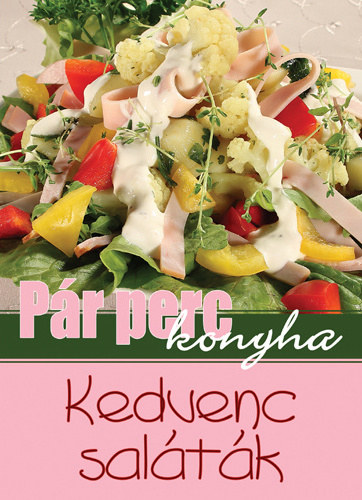 P�r perc konyha - Kedvenc sal�t�k