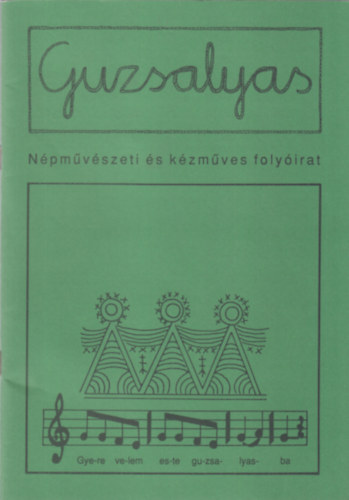 Petrs Anna (szerk.) - Guzsalyas (Npmvszeti- s Kzmves Folyirat) 2003. prilis-jnius, XV. vf/4-6. szm