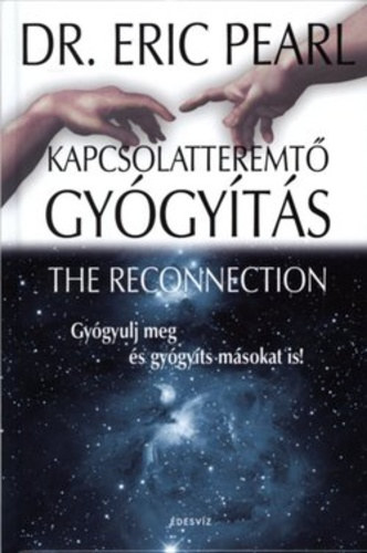 Dr. Eric Pearl - Kapcsolatteremt� gy�gy�t�s