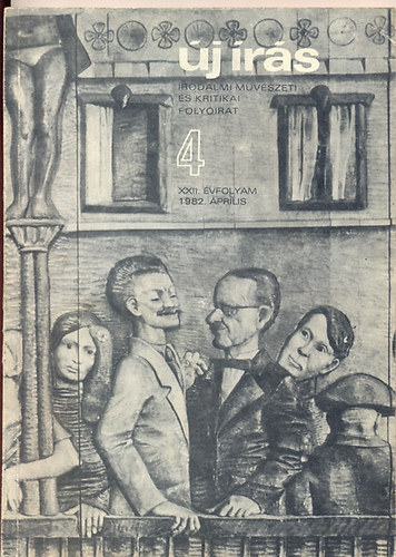 Juh�sz Ferenc (f�szerkeszt�) - �j �r�s 1982. �prilis - Irodalmi, m�v�szeti �s kritikai foly�irat (XXII. �vf., 4. sz�m)