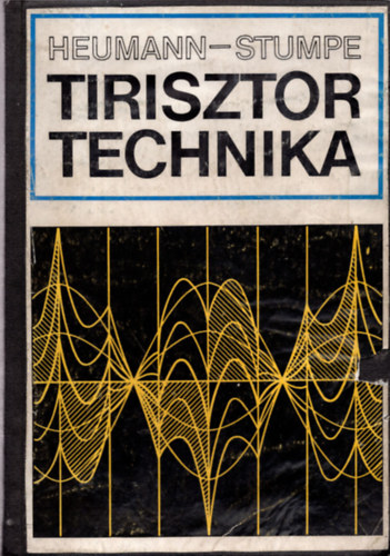 Heumann; Stumpe - Tirisztortechnika