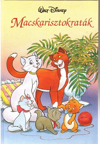 Disney K�nyvklub - Macskarisztokrat�k (Disney)