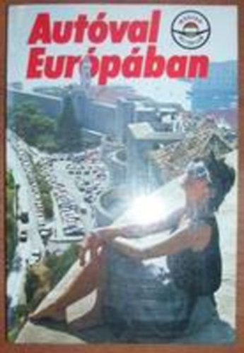 Autóval Európában