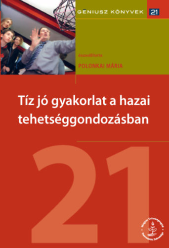 Tíz jó gyakorlat a hazai tehetséggondozásban
