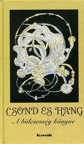 Cs�nd �s hang - A b�lcsess�g k�nyve