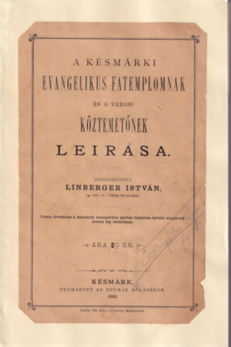 Linberger Istvn - A ksmrki Evangelikus Fatemplomnak s a Vrosi Kztemetnek lersa (1892)