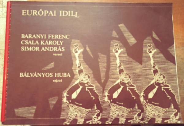 Baranyi Ferenc, Csala Kroly, Simor Andrs - Eurpai idill - versek