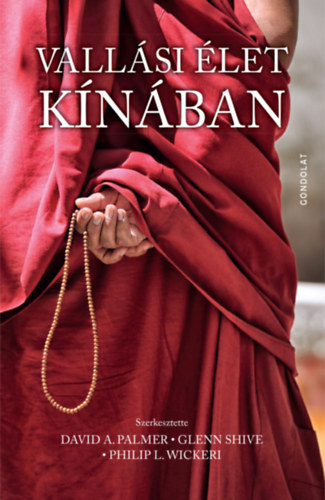 David A. Palmer, Glenn Shive, Philip L. Wickeri - Vall�si �let K�n�ban