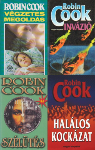 Robin Cook, Robin Cook, Robin Cook, Robin Cook, Robin Cook, Robin Cook, Robin Cook - 4 db Robin Cook orvosi krimi: Invázió + Végzetes megoldás + Halálos kockázat + Szélütés