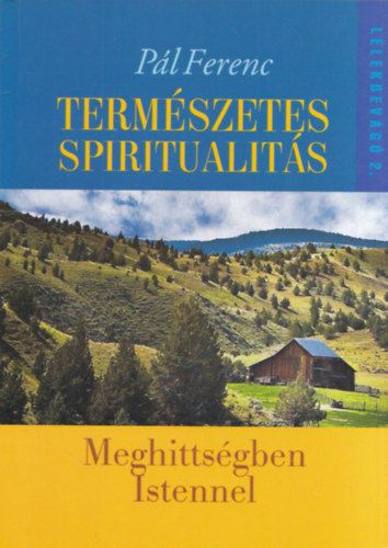 P�l Ferenc - Term�szetes spiritualit�s