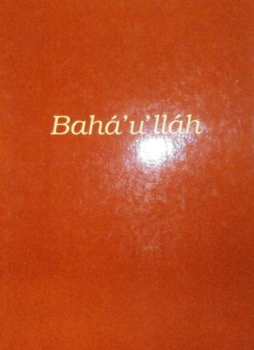 Koczóh Péter (ford.) - Bahá'u'lláh