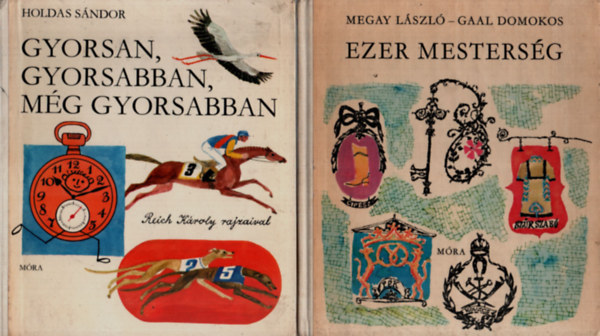 Holdas Sndor, Megay Lszl, Julius Schwartz, Gal va - 4 db ifjsgi ismeretterjeszt knyv ( egytt ) 1. Ezer mestersg, 2. Kalandos ksrletek, 3. Knyves knyv,  4. Gyorsan, gyorsabban, mg gyorsabban