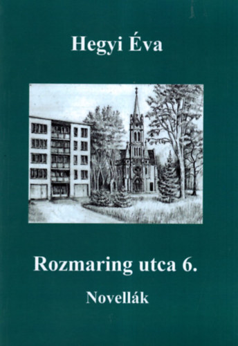 Hegyi va - Rozmaring utca 6. -Novellk