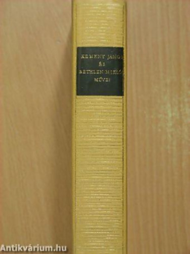 Kemény János - Bethlen Miklós - Kemény János és Bethlen Miklós művei - Magyar remekírók