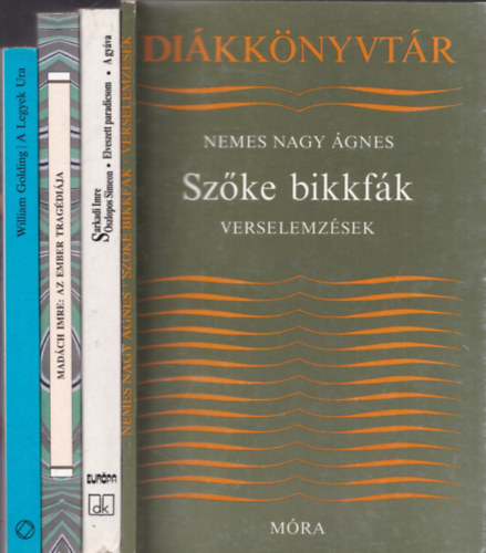 4 db ktelez olvasmny: Szke bikkfk + Oszlopos Simeon - Elveszett paradicsom - A gyva + Az ember tragdija + A Legyek Ura