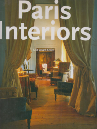 Lisa Lovatt-Smith - Paris Interiors