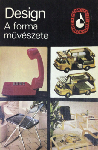 Dvorszky Hedvig - Design - A forma mvszete