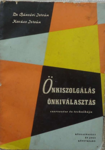 Dr. Bnrvi Istvn, Kovcs Istvn - nkiszolgls, nkivlaszts szervezse s technikja
