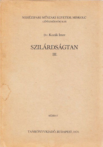 Dr. Kozk Imre - Szilrdsgtan III. (kzirat)