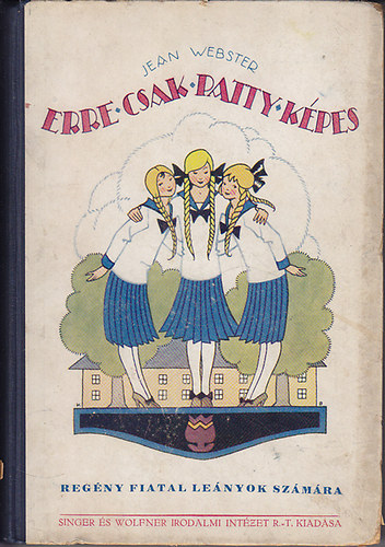 Jean Webster - Erre csak Patty k�pes