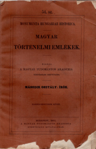 Szalay Lszl, Wenzel Gusztv - Magyar trtnelmi emlkek -Verancsics Antal sszes munki - Monumenta Hungariae Historica XII. ktet 54. sz. -ptlkok