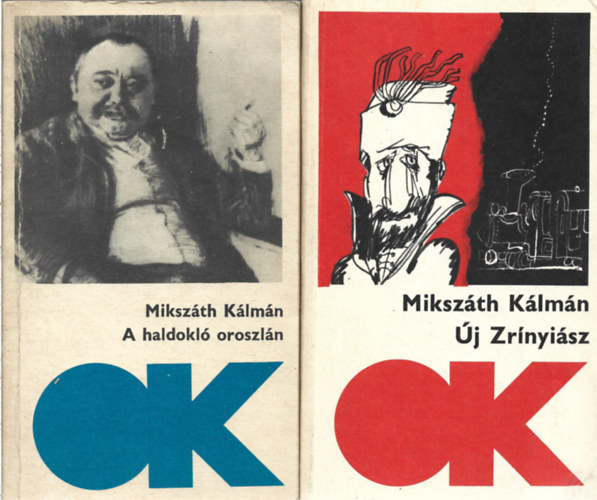 Mikszáth Kálmán - 4 db Olcsó Könyvtár. A haldokló oroszlán, Új Zrínyiász, Két választás Magyarországon, A Noszty fiú esete Tóth Marival