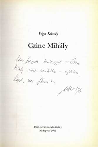 V�gh K�roly - Czine Mih�ly (dedik�lt)