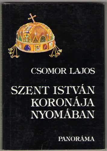 Csomor Lajos - Szent Istvn koronja nyomban