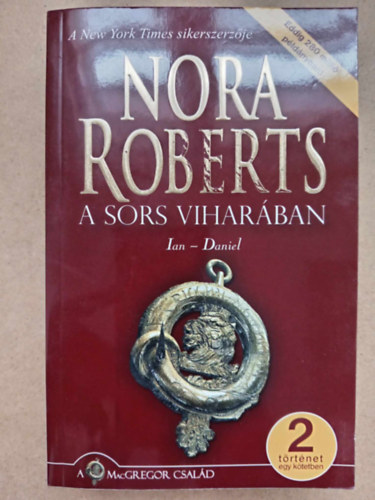 Nora Roberts, Dr. Tglsy Imre (szerk.), Zinner Judit (ford.) - A sors viharban - A MacGregor csald 5+5,5 (Ian / Daniel)