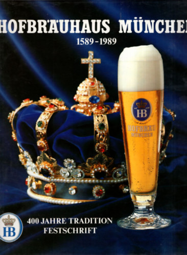 Hofbr�uhaus M�nchen 1589-1989 ( 400 jahre )