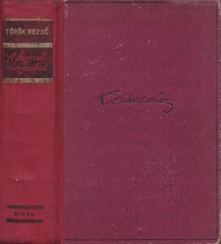 T�r�k Rezs� - A f�rjnek nem szabad!