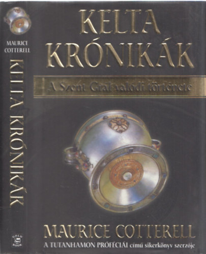 Maurice Cotterell - Kelta krnikk - A Szent Grl valdi trtnete