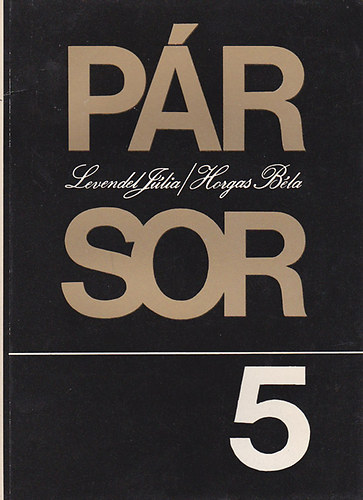 Levendel J�lia Horgas B�la - P�r Sor 5. (M�helynapl�)