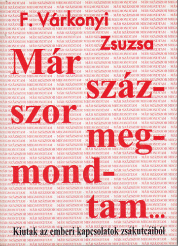 F. V�rkonyi Zsuzsa - M�r sz�zszor megmondtam...