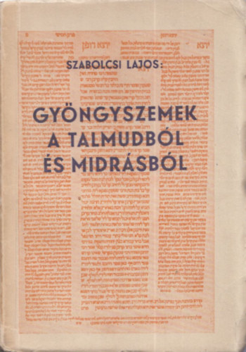 Szabolcsi Miksa - Gyngyszemek a Talmudbl s a Midrasbl