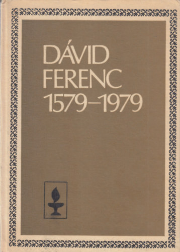 D�vid Ferenc 1579 - 1979