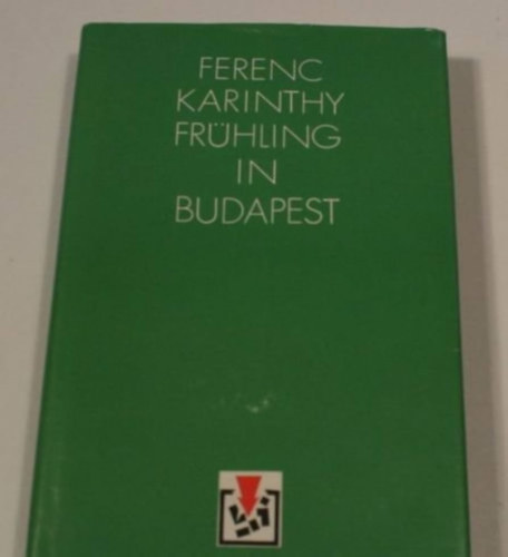 by Ferenc Karinthy (Author) - Fr�hling in Budapest