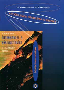 Kriska György, Maklári - Különleges probléma a szemét