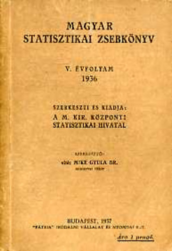 Mike Gyula dr. (szerk.) - Magyar statisztikai zsebknyv V. vfolyam, 1936