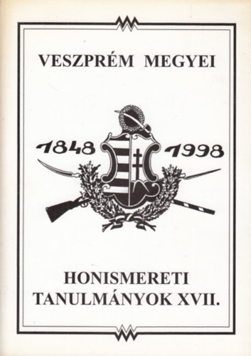 Hudi Jzsef, Dr. Tth Dezs szerk. - Veszprm megyei honismereti tanulmnyok XVII.